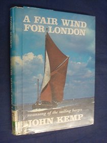 A fair wind for London: Swansong of the sailing barges