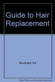 Guide to Hair Replacement