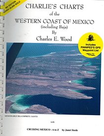Charlie's Charts of the Western Coast of Mexico (Including Baja)