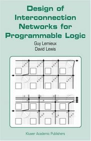 Design of Interconnection Networks for Programmable Logic