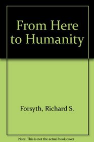 From Here to Humanity: A Manifesto for Survival