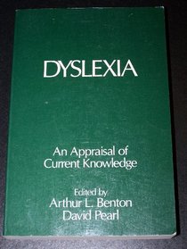 Dyslexia: An Appraisal of Current Knowledge