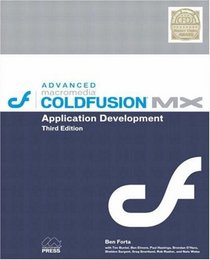 Advanced Macromedia ColdFusion MX Application Development, Third Edition