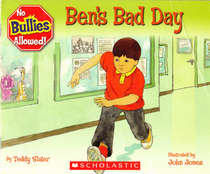 Ben's Bad Day (No Bullies Allowed)