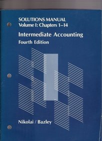 Solutions Manual Volume 1: Chapters 1-14 Intermediate Accounting