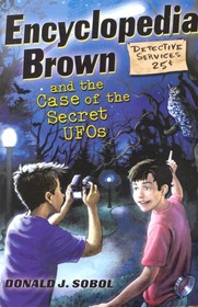 Encyclopedia Brown and the Case of the Secret UFOs  (Encyclopedia Brown, Bk 26)