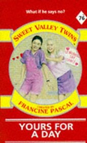 YOURS FOR A DAY (SWEET VALLEY TWINS)