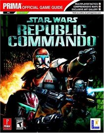 Star Wars Republic Commando : Prima Official Game Guide (Prima Official Game Guides)