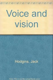 Voice and vision