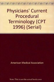 Cpt 1996: Physicians' Current Procedural Terminology