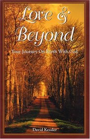 Love  Beyond : Your Journey On Earth With God