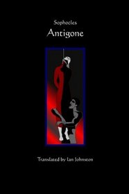 Antigone - Translated by Ian Johnston