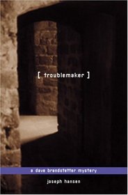 Troublemaker (Dave Brandstetter, Bk 3)