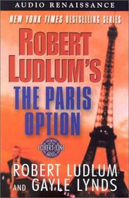 Robert Ludlum's The Paris Option : A Covert-One Novel (A Covert-One Novel)