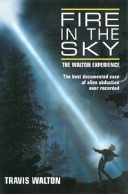 Fire in the Sky: The Walton Experience