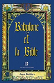 Babylone Et La Bible: Entretiens Avec Helene Monsacre (French Edition)