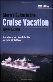 Stern's Guide to the Cruise Vacation: 2010 Edition