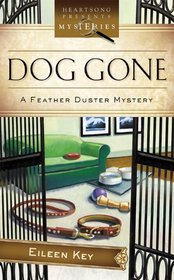 Dog Gone (Feather Duster, Bk 1) (Heartsong Presents Mysteries, Bk 24)