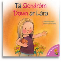 Ta Siondrom Down Ar Lara (Bimis ag caint faoi) (Irish Edition)
