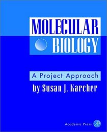 Molecular Biology : A Project Approach