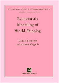 Econometric Modelling of World Shipping (International Studies in Economic Modelling)