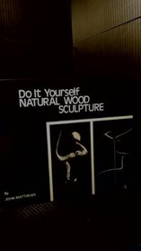 Do it Yourself Natural Wood Sculpture