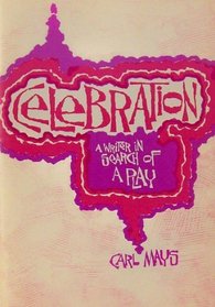 Celebration: A writer in search of a play