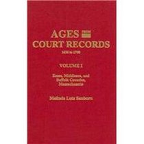 Ages from Court Records, Essex, Middlesex, and Suffolk Counties, Massachusetts