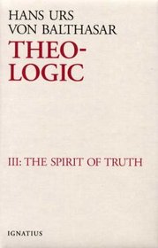 Theo-Logic: Theological Logical Theory ; The Spirit Of Truth