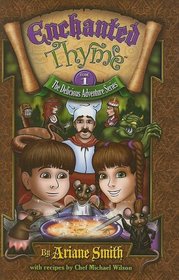 Enchanted Thyme: Book 1: The Delicious Adventure Series (Delicious Adventure)