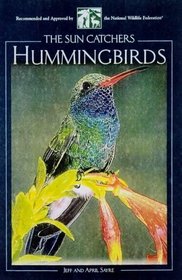Hummingbirds: The Sun Catchers (Northword Wildlife Series)