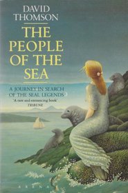The People of the Sea: A journey in search of the seal legend