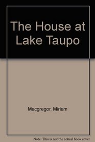 The House at Lake Taupo (Ulverscroft Large Print)