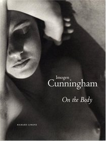 Imogen Cunningham: On the Body