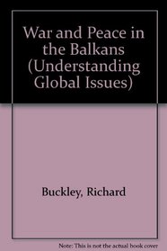 War and Peace in the Balkans (Understanding Global Issues)