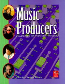 Music Producers, 2nd Edition (Mix Pro Audio Series)