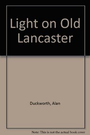Light on Old Lancaster