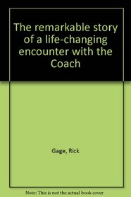 The remarkable story of a life-changing encounter with the Coach
