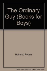 The Ordinary Guy (Books for Boys)