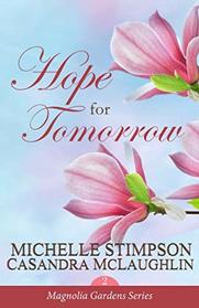 Hope for Tomorrow (Magnolia Gardens)