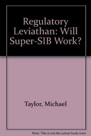 Regulatory Leviathan: Will Super-SIB Work?