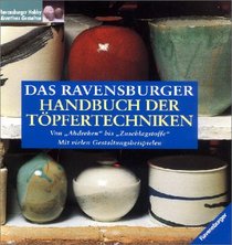 Das Ravensburger Handbuch der Tpfertechniken.