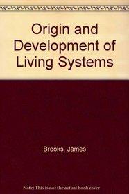 Origin and development of living systems