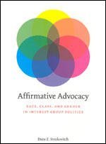 Affirmative Advocacy: Race, Class, and Gender in Interest Group Politics