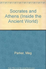 Socrates and Athens (Inside the Ancient World)