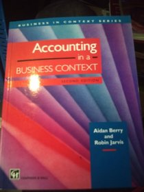 Accounting in a Business Context (Business in Context Series)