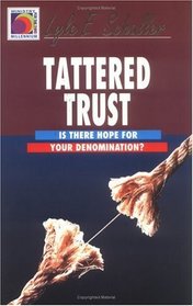 Tattered Trust: Is There Hope for Your Denomination? (Ministry for the Third Millennium)