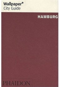 Wallpaper City Guide: Hamburg (Wallpaper City Guides)