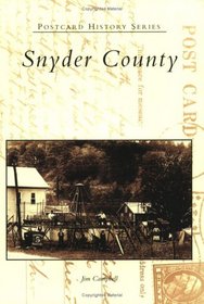 Snyder  County  (PA)  (Postcard  History  Series)