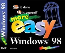 More Easy Windows 98 (Que's Easy Series)